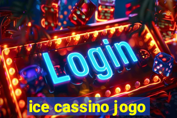 ice cassino jogo